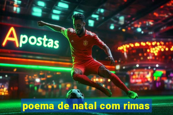 poema de natal com rimas